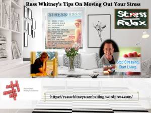 Russ Whitney's Tips On Moving Out Your Stress